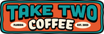 Take Two Coffee